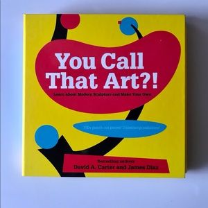 You Call That Art?!: Learn about Modern Sculpture and Make Your Own